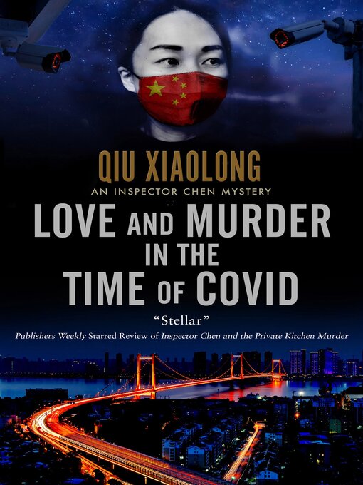 Title details for Love and Murder in the Time of Covid by Qiu Xiaolong - Available
